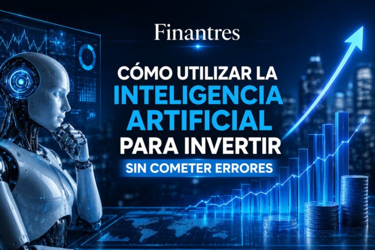 Cómo utilizar la inteligencia artificial para invertir sin cometer errores