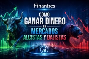 Cómo ganar dinero en mercados alcistas y bajistas