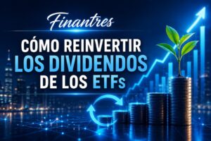Cómo reinvertir los dividendos de los ETFs