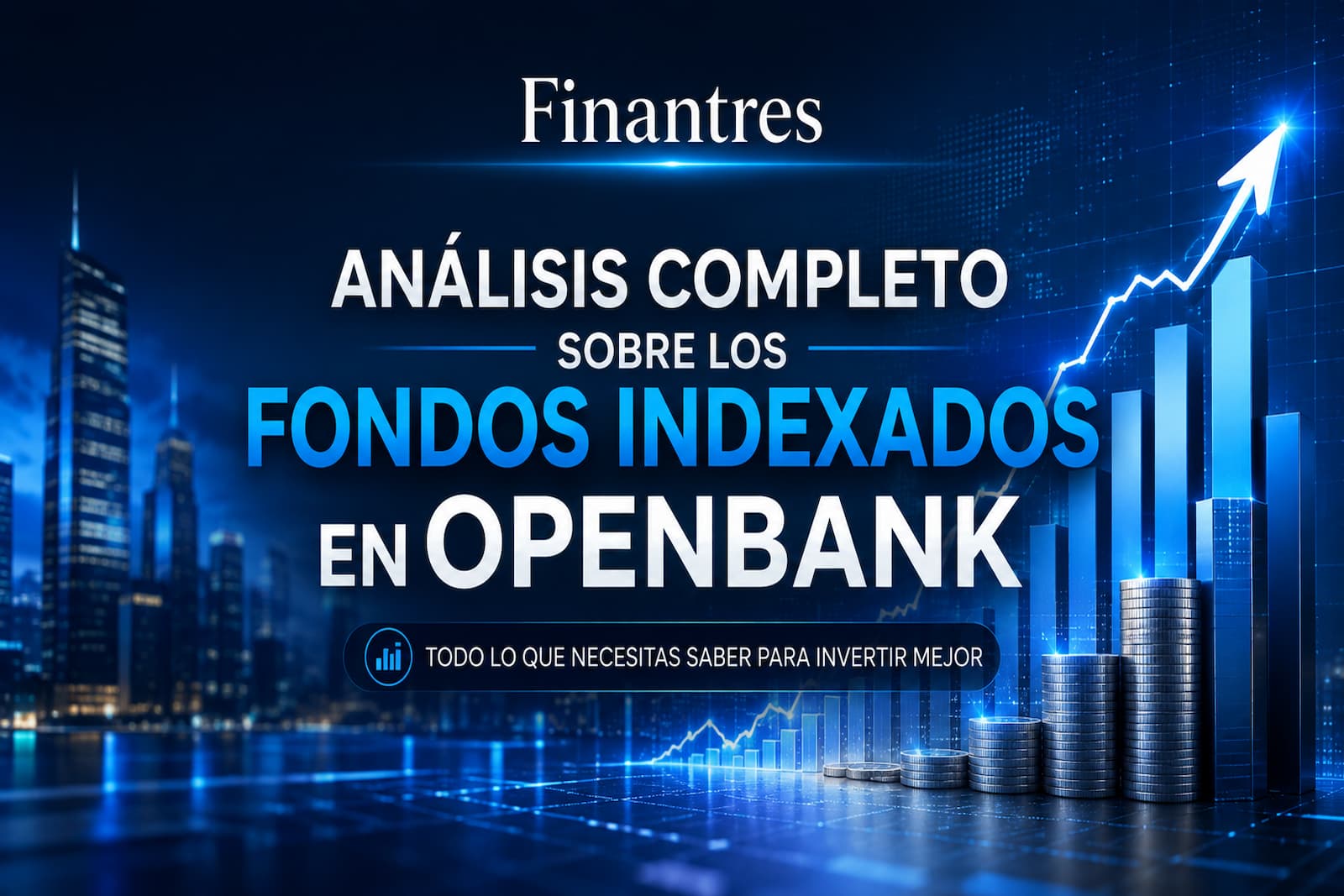 Análisis de completo sobre los Fondos Indexados en Openbank