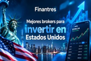 Mejores brokers para invertir de Estados Unidos