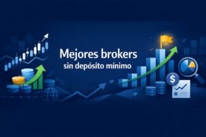Mejores brokers sin depósito mínimo