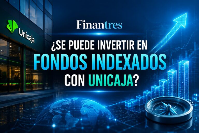 Se puede invertir en Fondos Indexados con Unicaja