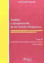 Análisis e interpretación de los estados financieros- El estudio de los aspectos estructurales y financieros de Manuel Flores Caballero
