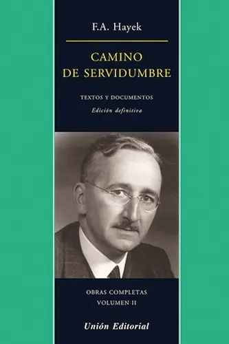 Camino de servidumbre de Friedrich Hayek