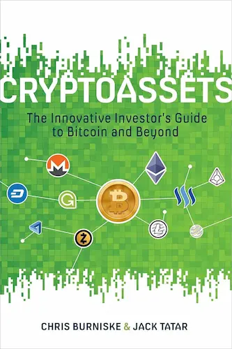 Cryptoassets- The Innovative Investor's Guide to Bitcoin and Beyond de Chris Burniske y Jack Tatar