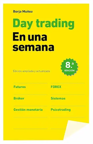 Day Trading en una semana de Borja Muñoz Cuesta