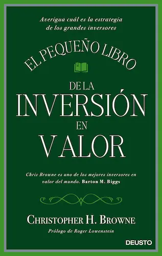 El pequeño libro de la inversión en valor de Christopher H. Browne
