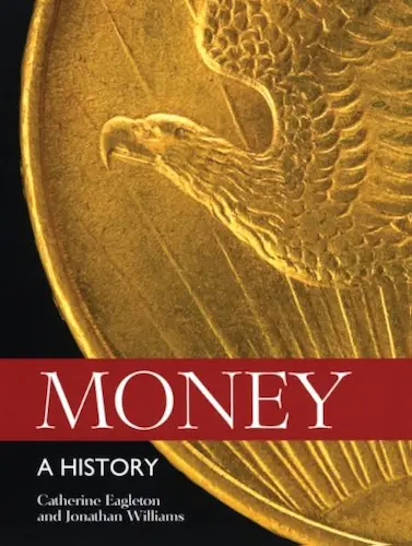 Historia del dinero de Jonathan Williams y Catherine Eagleton