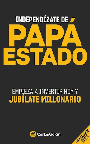 Independízate de Papá Estado de Carlos Galán Rubio