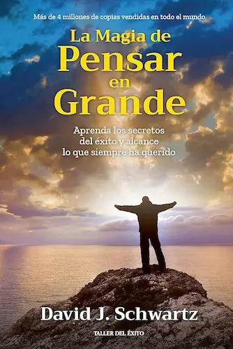 La magia de pensar en grande de David J. Schwartz