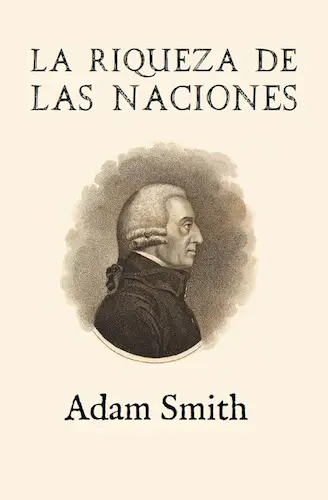 La riqueza de las naciones de Adam Smith