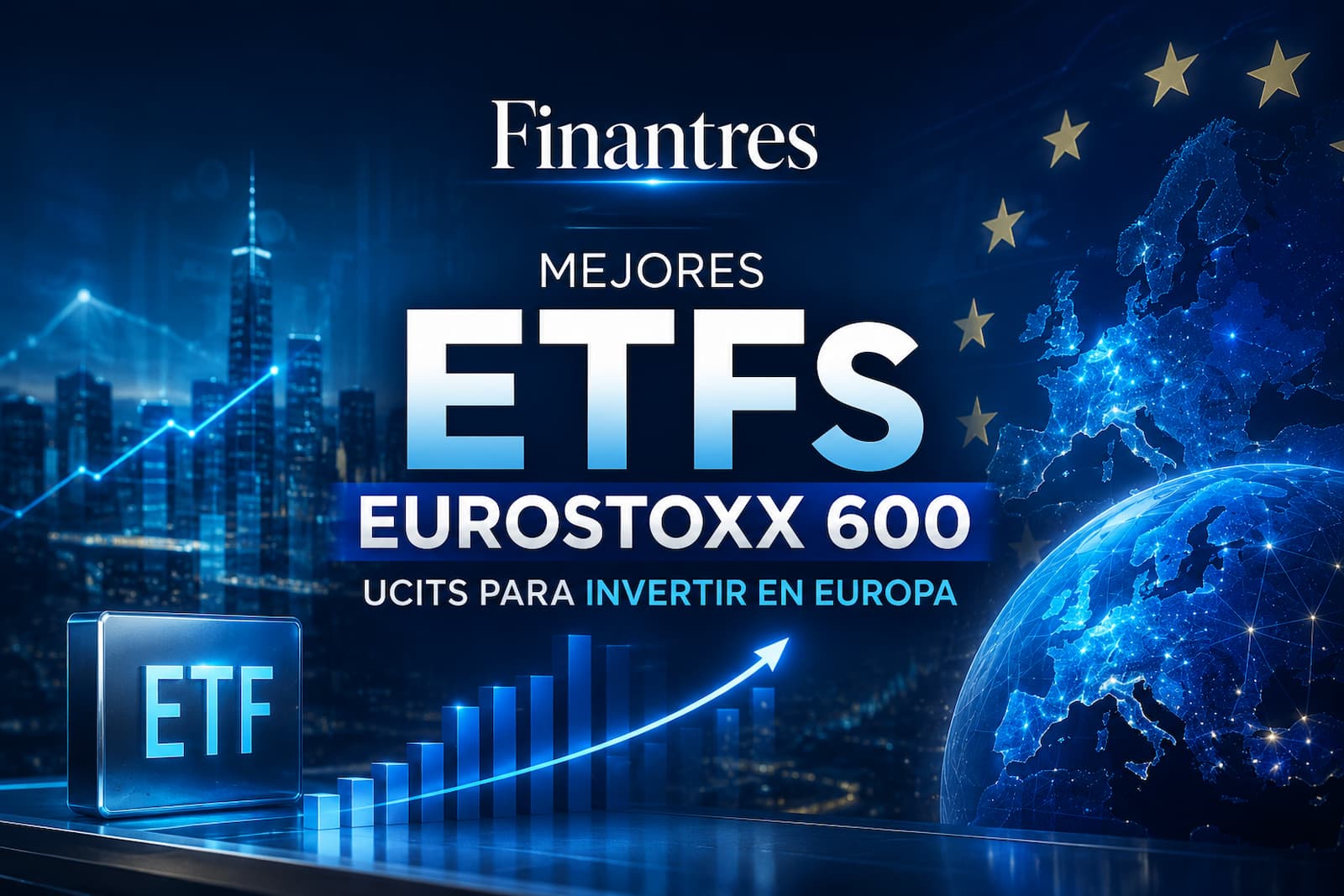 Mejores ETFs Eurostoxx 600