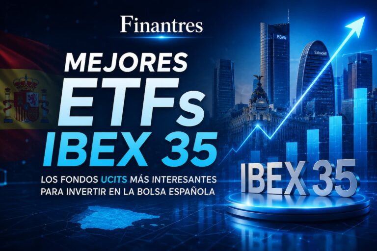 Mejores ETFs IBEX 35 los fondos UCITS más interesantes para invertir en la bolsa española