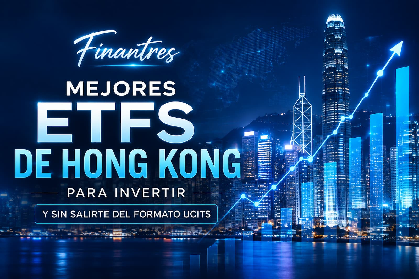 Mejores ETFs de Hong Kong para invertir y sin salirte del formato UCITS