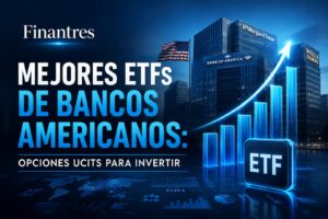 Mejores ETFs de bancos americanos opciones UCITS para invertir