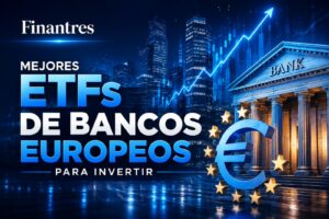 Mejores ETFs de bancos europeos para invertir