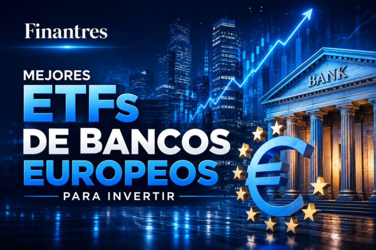 Mejores ETFs de bancos europeos para invertir