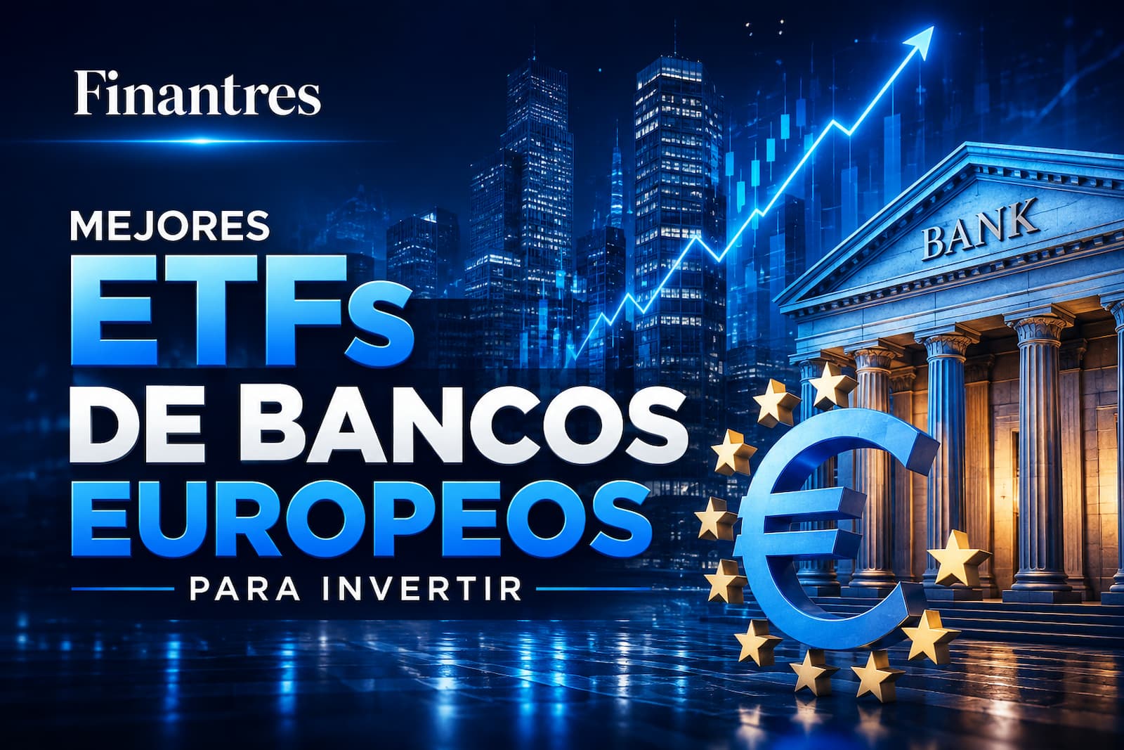 Mejores ETFs de bancos europeos para invertir