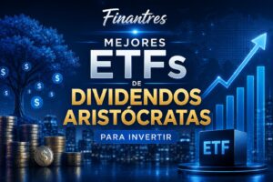 Mejores ETFs de dividendos aristócratas para invertir