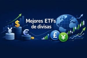 Mejores ETFs de divisas