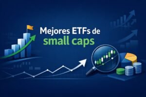 Mejores ETFs de small caps