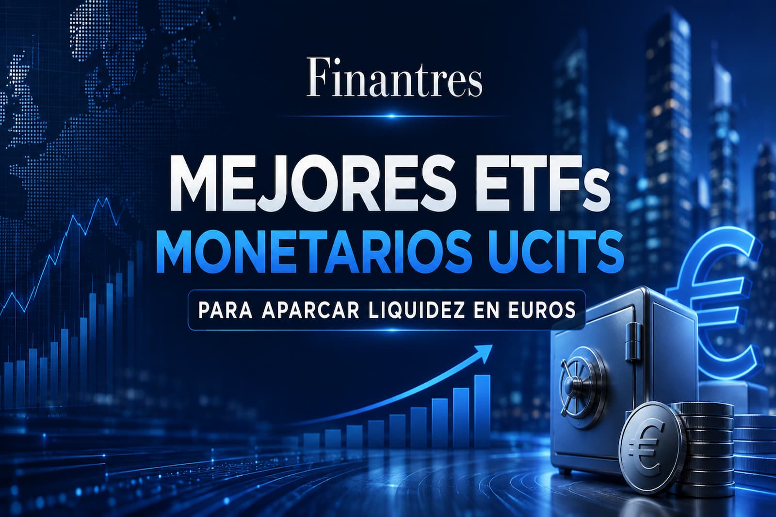 Mejores ETFs monetarios UCITS para aparcar liquidez en euros