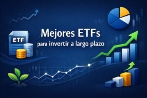 Mejores ETFs para invertir a largo plazo