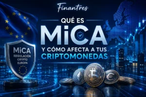 Qué es MiCA y cómo afecta a tus criptomonedas