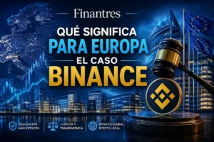 Qué significa para Europa el Caso Binance