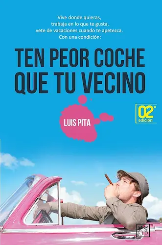 Ten peor coche que tu vecino de Luis Pita
