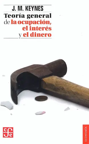 Teoría general de la ocupación, el interés y el dinero de John Maynard Keynes