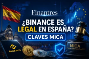 ¿Binance es legal en España Claves MiCA