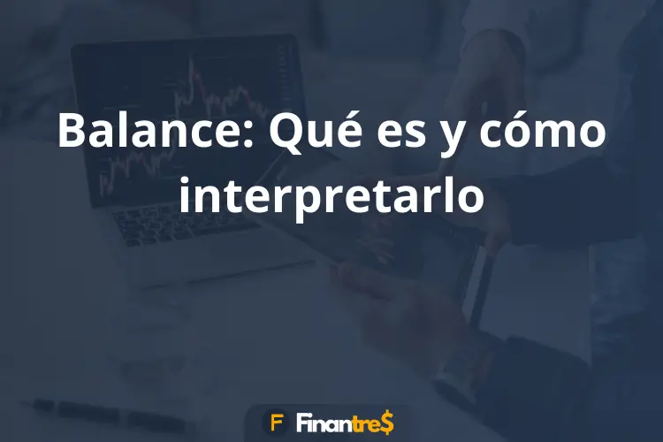 Balance Qué es y cómo interpretarlo