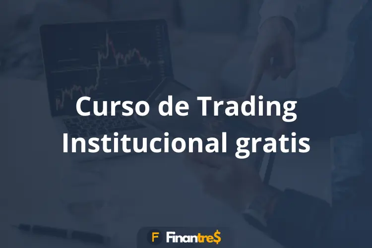 Curso de Trading Institucional gratis