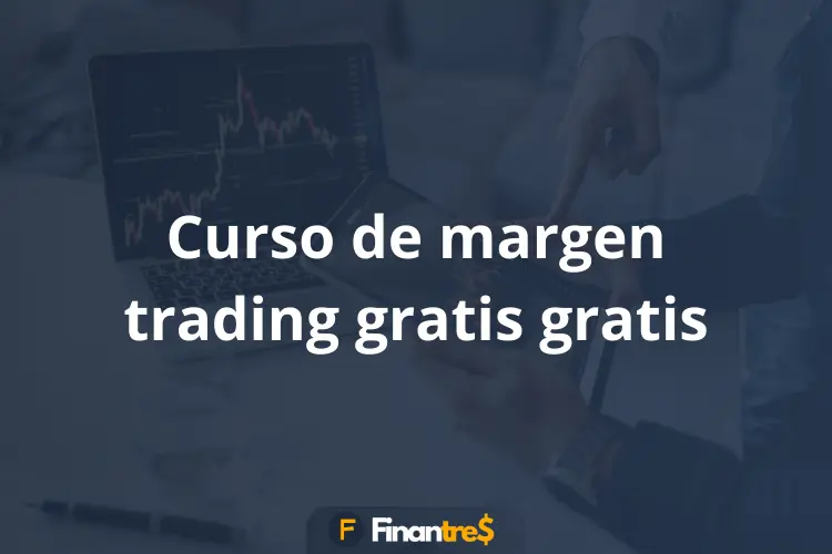 Curso de margen trading gratis gratis