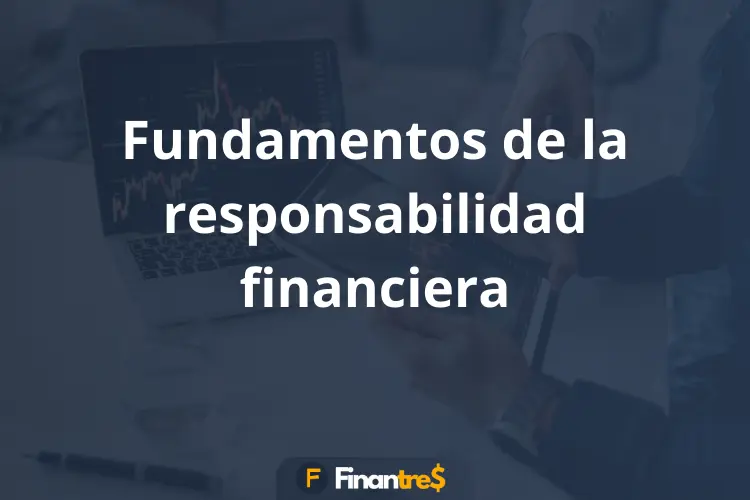 Fundamentos de la responsabilidad financiera
