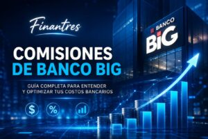 Comisiones de Banco BIG