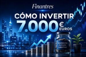Cómo invertir 7 000 euros