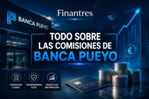 Todo sobre las comisiones de Banca Pueyo