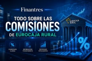 Todo sobre las comisiones de Eurocaja Rural