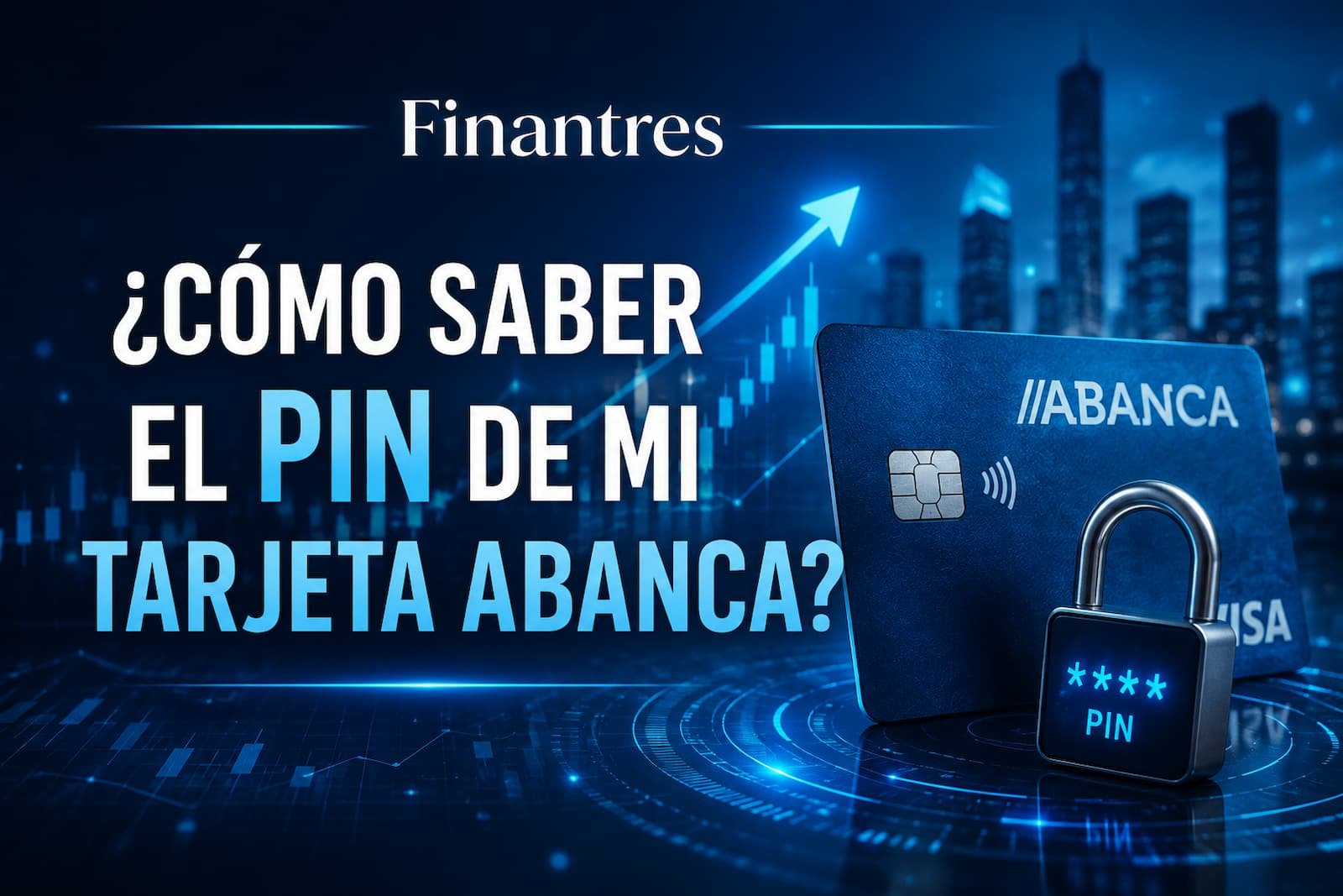 ¿Cómo saber el PIN de mi tarjeta ABANCA