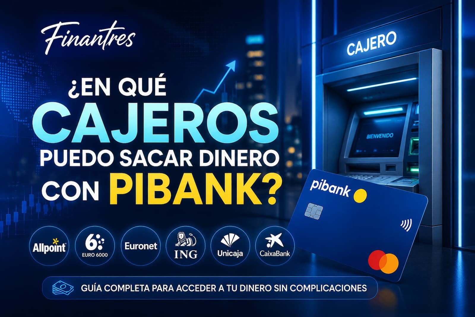 ¿En qué cajeros puedo sacar dinero con Pibank