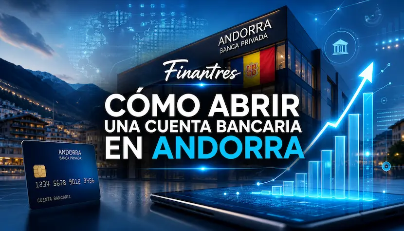 Cómo abrir una cuenta bancaria en Andorra