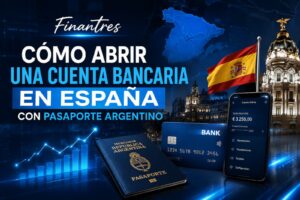 Cómo abrir una cuenta bancaria en España con pasaporte argentino