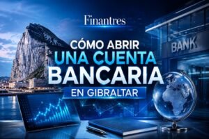 Cómo abrir una cuenta bancaria en Gibraltar