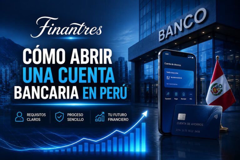 Cómo abrir una cuenta bancaria en Perú