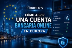 Cómo abrir una cuenta bancaria online en Europa