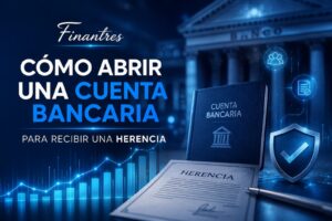 Cómo abrir una cuenta bancaria para recibir una herencia