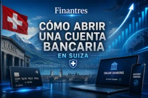 Cómo abrir una cuenta en Suiza